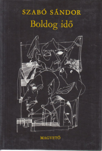 Szabó Sándor: Boldog idő (dedikált) antikvár