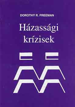 Freeman, Dorothyr.: Házassági krízisek antikvár