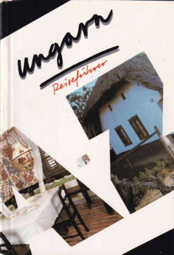 Dr. Csaba Horváth: Ungarn Reiseführer A-Z (német nyelvű útikalauz Magyarországról) antikvár