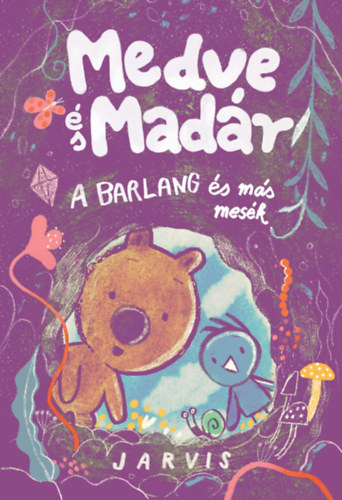 Jarvis: Medve és Madár - A barlang és más mesék antikvár