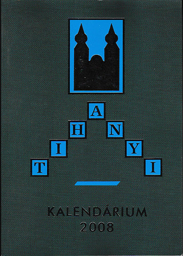 Dr. Korzenszky Richárd OSB (szerk.): Tihanyi kalendárium 2008 antikvár