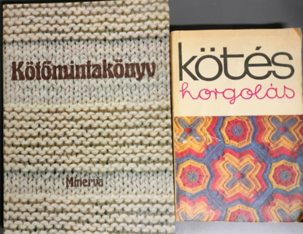 2 db kézimunkakönyv: Kötőmintakönyv + Kötés horgolás antikvár