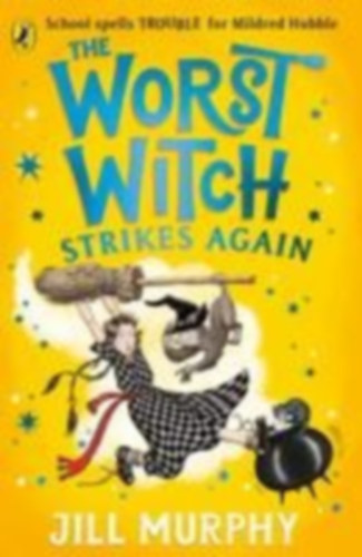 Murphy, Jill: The Worst Witch Strikes Again idegen