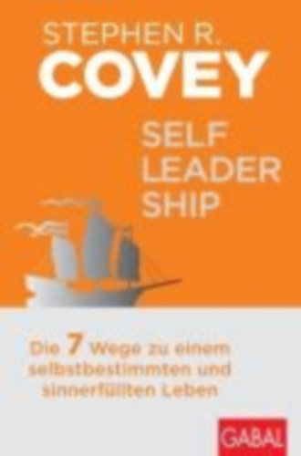 Covey, Stephen R.: Self-Leadership idegen