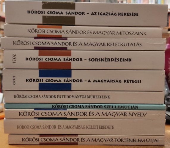 Kőrösi Csoma Sándor: 10 db Kőrösi Csoma Sándor: Az igazság keresése; ...és magyar mítoszaink; A magyarság rétegei; Sorskérdéseink; ...és a magyar keletkutatás; ...és a magyarság keleti eredete; ...és a magyar nyelv; Szellemútján;  ...és tudományos műhelyeink antikvár