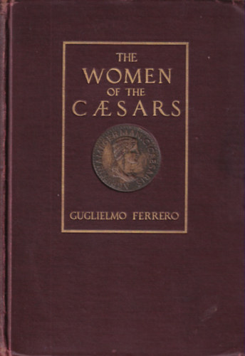 Guglielmo Ferrero: The Women of the Caesars idegen