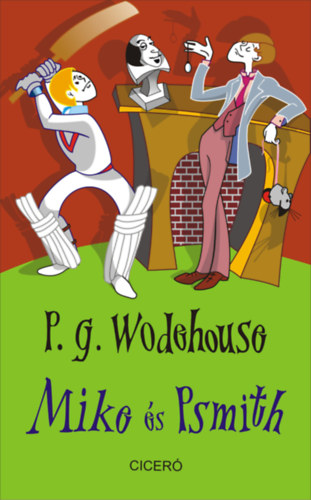 Pelham Grenville Wodehouse: Mike és Psmith könyv