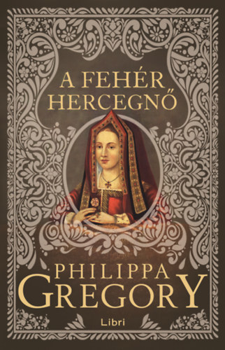 A fehér hercegnő – Philippa Gregory