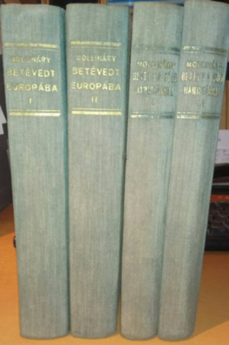 Mollináry Gizella: Betévedt Európába I.-II. + Betelt a Föld hamissággal I.-II. könyv
