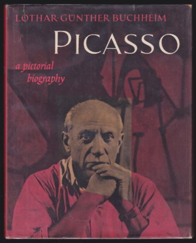 Lothar-Günther Buchheim: Picasso - A pictorial biography antikvár
