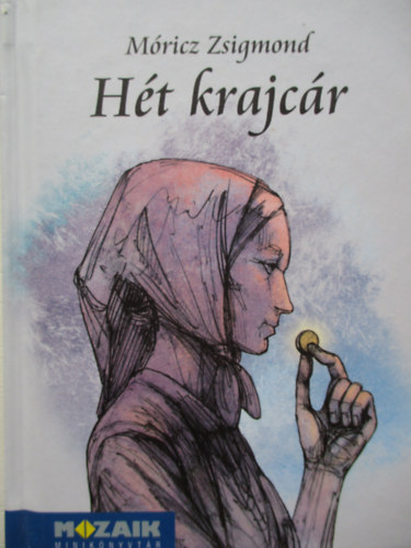 Móricz Zsigmond: Hét krajcár (válogatott novellák) antikvár