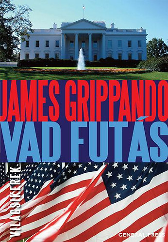 James Grippando: világsikerek - Vad futás antikvár