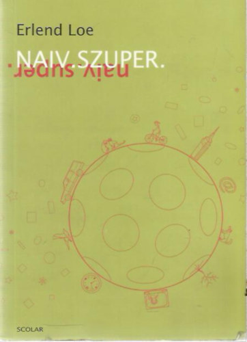 Erlend Loe: Naiv szuper. Naiv Super. antikvár