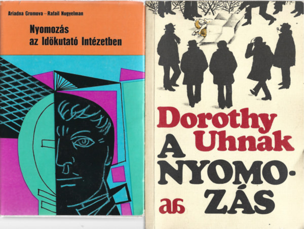 2 db könyv, Ariadna Gromova - Rafail Nugyelman: Nyomozás az Időkutató Intézetben, Dorothy Uhnak: A nyomozás antikvár