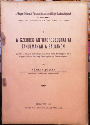 Németh József: A szerbek anthropogeografiai tanulmányai a Balkánon antikvár