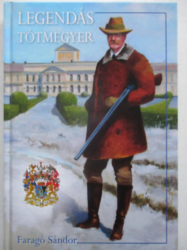 Faragó SÁndor: Legendás Tótmegyer antikvár