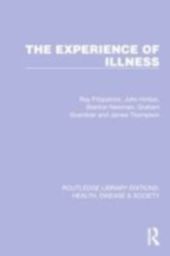 Fitzpatrick, Ray - Hinton, John - Newman, Stanton: The Experience of Illness idegen