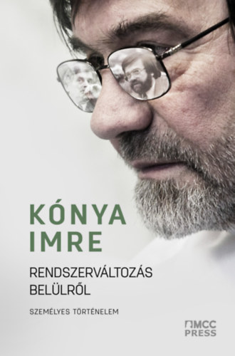 Kónya Imre: Rendszerváltozás belülről antikvár
