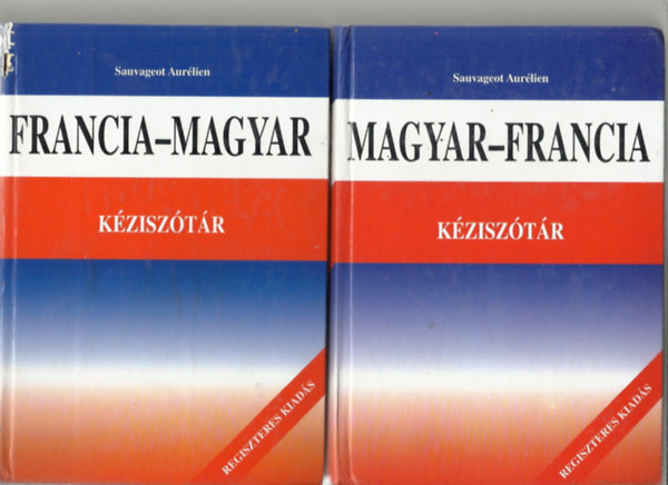 Sauvageot, Aurélien: Francia-magyar / Magyar-francia kéziszótár