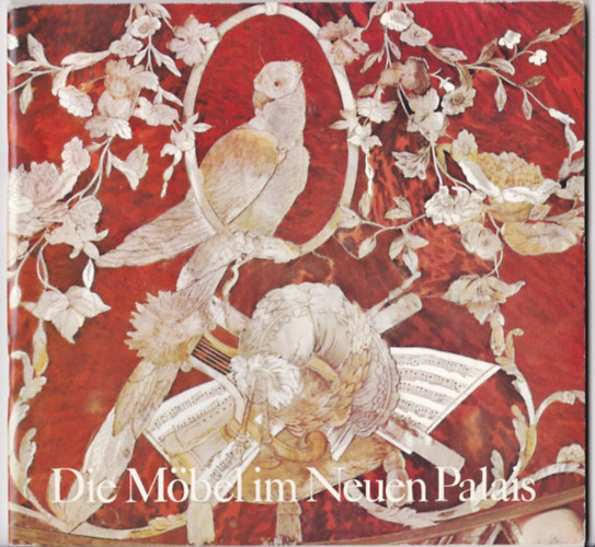 Die Möbel im Neuen Palais antikvár