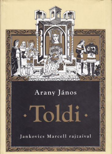 Arany János: Toldi (Jankovics Marcell rajzaival) antikvár