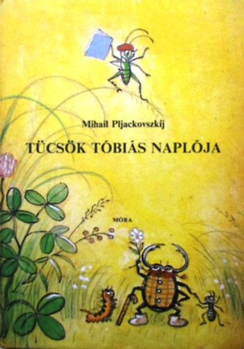 Mihail Pljackovszkij: Tücsök Tóbiás naplója antikvár