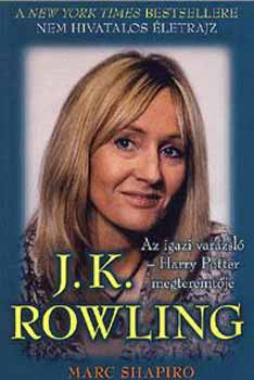 Marc Shapiro: J. K. Rowling (Az igazi varázsló - Harry Potter megteremtője) antikvár