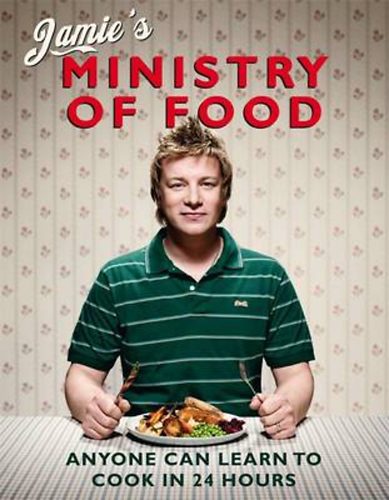 Jamie Oliver: Jamie's Ministry of Food: Anyone Can Learn to Cook in 24 Hours antikvár