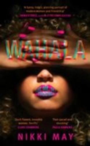 May, Nikki: Wahala idegen
