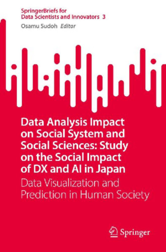 Data Analysis Impact on Social System and Social Sciences: Study on the Social Impact of DX and AI in Japan idegen