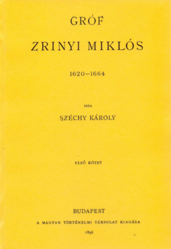 Gróf Zrinyi Miklós 1620-1664 I. akciós termékkép 1