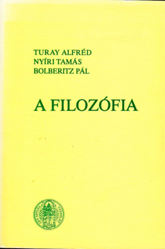 Turay Alfréd; Nyíri Tamás; Bolberitz Pál: A filozófia antikvár