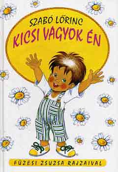 Szabó Lőrinc: Kicsi vagyok én antikvár
