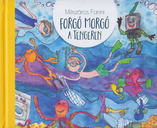 Mészáros Fanni: Forgó Morgó a tengeren antikvár