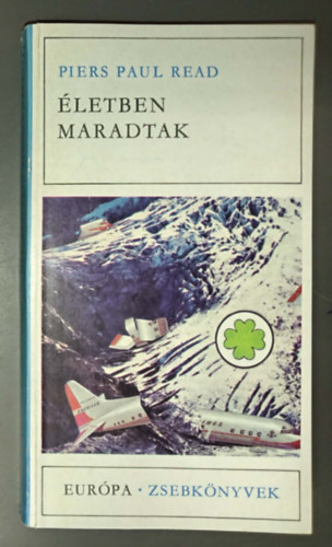 Piers Paul Read, Vámosi Pál (Ford.): Életben maradtak - 	Európa Zsebkönyvek 166 (Alive) - Vámosi Pál fordítása antikvár