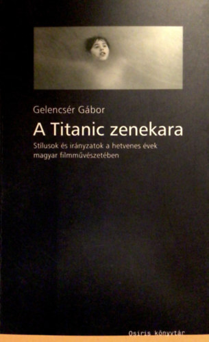 Gelencsér Gábor: A Titanic zenekara antikvár