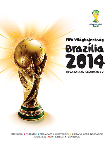 FIFA Világbajnokság Brazília 2014 Hivatalos Kézikönyv könyv