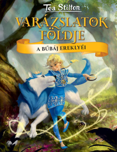 Tea Stilton: A bűbáj ereklyéi könyv