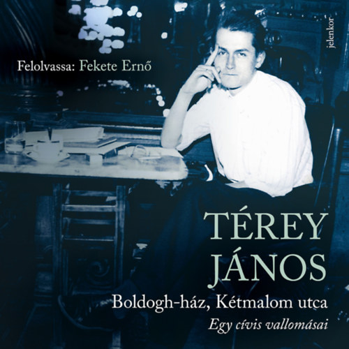 Térey János: Boldogh-ház, Kétmalom utca e-hangos