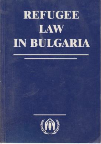 Alexander Yankov: Refugee law in Bulgaria antikvár