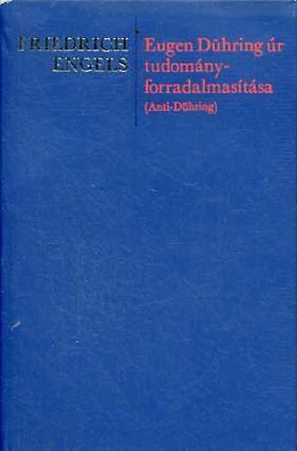 Friedrich Engels Eugen Dühring úr tudományforradalmasítása (Anti