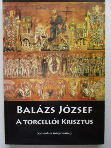 Balázs József: A torcellói Krisztus antikvár