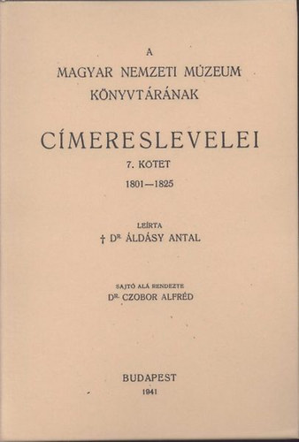 A Magyar Nemzeti Múzeum könyvtárának címereslevelei VII. 1801-1825. akciós termékkép 1