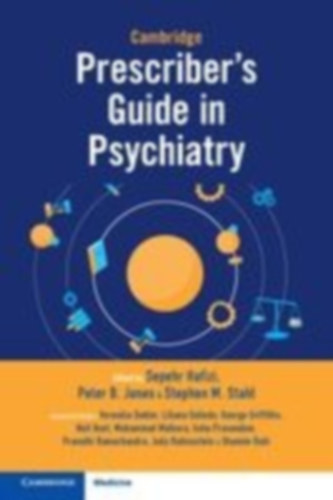 Hafizi, Sepehr B. - Ramachandra, Pranathi - Rubinsztein, Judy - Ruhi, Shamim - Jones, Peter B. - Stahl, Stephen M. - Dobler, Veronika - Liliana Galindo - Griffiths, George - Hunt, Neil - Malkera, Mohammad - Praseedom, Asha: Cambridge Prescriber's Guide in Psychiatry idegen