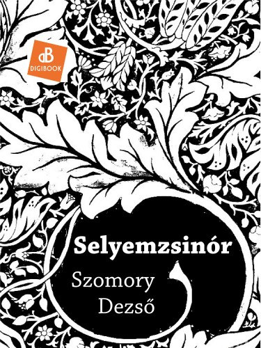 Szomory Dezső: Selyemzsinór e-Könyv