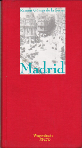 Ramón Gómez de la Serna: Madrid antikvár