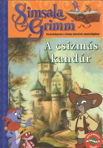 Simsala Grimm - A csizmás kandúr: Varázskönyvvel a Grimm testvérek mesevilágában antikvár