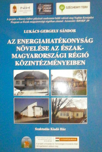 Lukács Gergely Sándor: Az energiahatékonyság növelése az észak-magyarországi régió közintézményeiben antikvár
