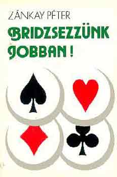 Zánkai Péter: Bridzsezzünk jobban! antikvár