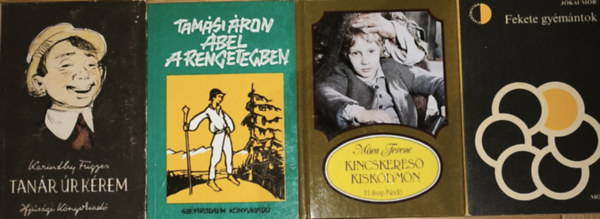 Karinthy Frigyes, Jókai Mór, Móra Ferenc, Tamási Áron: 4db kötelező és ajánlott olvasmány - Karinthy Frigyes-Tanár úr kérem, Jókai Mór-Fekete gyémántok, Móra Ferenc-Kincskereső kisködmön, Tamási Áron-Ábel a rengetegben antikvár